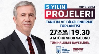 MANSUR YAVAŞ İLK DÖNEM PROJELERİNİ BAŞKENTLİLERE ANLATACAK 