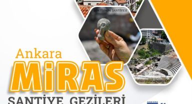 BÜYÜKŞEHİR BELEDİYESİNİN ANKARA MİRAS ŞANTİYE GEZİLERİ DEVAM EDİYOR