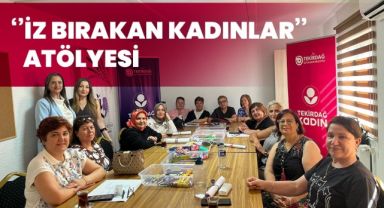 Tekirdağ’da “İz Bırakan Kadınlar Dışavurumcu Sanat Atölyesi” Yoğun İlgi Gördü